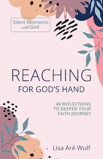 Front cover_Reaching for God's Hand