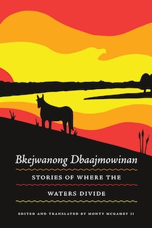 Front cover_Bkejwanong Dbaajmowinan/stories Of Where The Waters Divide
