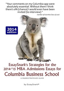 Front cover_EssaySnark's Strategies for the 2014-'15 MBA Admissions Essays for Columbia Business School