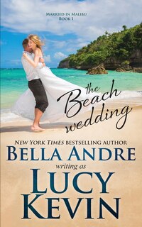 Couverture_The Beach Wedding (Married in Malibu, Book 1)