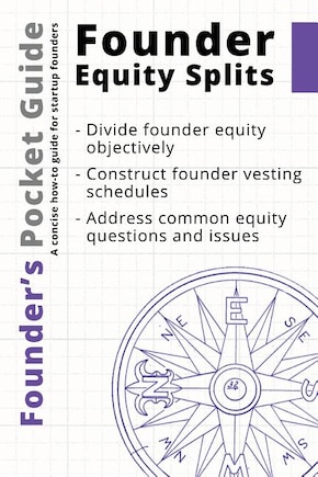 Founder's Pocket Guide: Founder Equity Splits