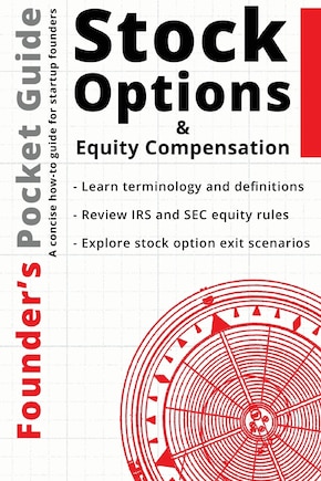 Founder's Pocket Guide: Stock Options And Equity Compensation