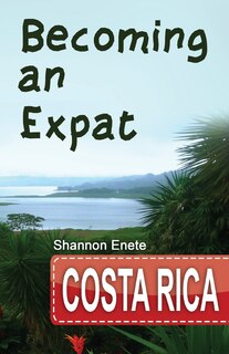 Couverture_Becoming an Expat Costa Rica
