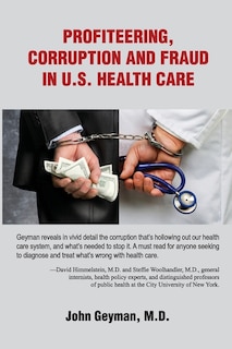 Couverture_Profiteering, Corruption and Fraud in U. S. Health Care