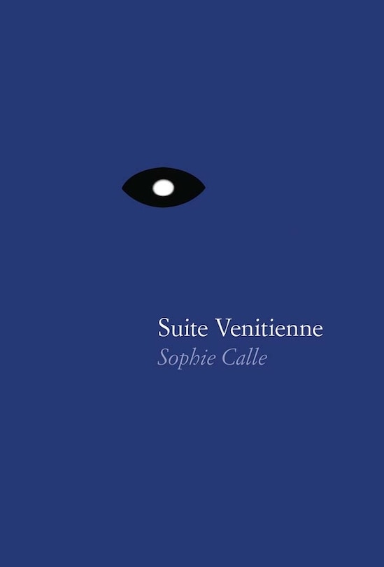 Front cover_Sophie Calle: Suite Vénitienne