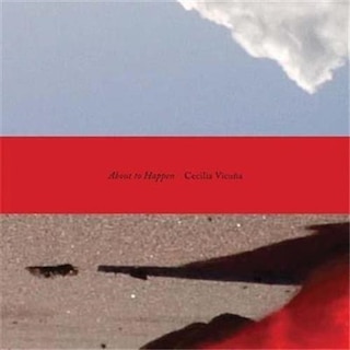 Front cover_Cecilia Vicuña: About To Happen