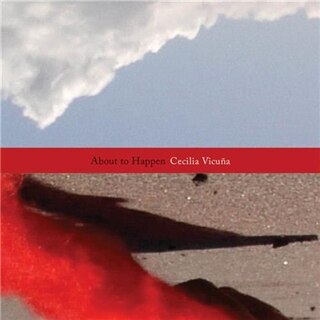 Front cover_Cecilia Vicuña: About to Happen