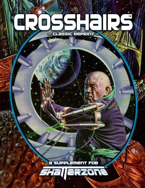 Crosshairs (Classic Reprint): A Supplement for Shatterzone