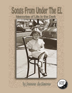 Front cover_Songs from Under the El, Memories of Life in the Dark