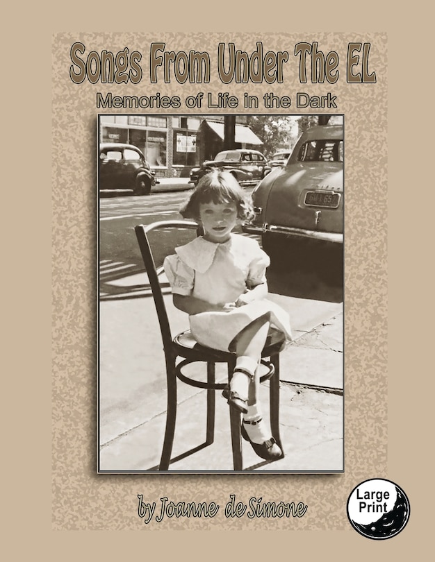 Front cover_Songs from Under the El, Memories of Life in the Dark