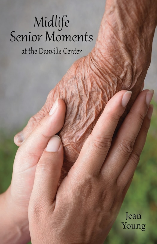 Midlife Senior Moments: at the Danville Center