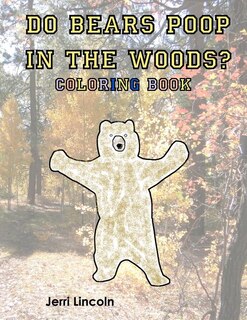 Front cover_Do Bears Poop in the Woods? Coloring Book