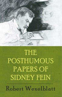 Front cover_The Posthumous Papers of Sidney Fein