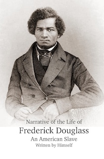 Front cover_Narrative of the Life of Frederick Douglass, An American Slave, Written by Himself