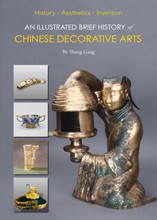 Couverture_An Illustrated Brief History of Chinese Decorative Arts