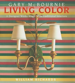 Living Color: A Designer Works Magic With Traditional Interiors