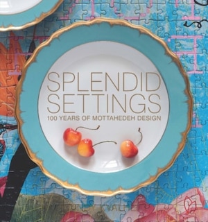 Splendid Settings: 100 Years of Mottahedeh Design