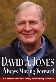 Front cover_David A. Jones Always Moving Forward