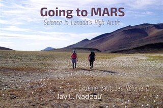 Going To Mars: Science In Canada's High Arctic
