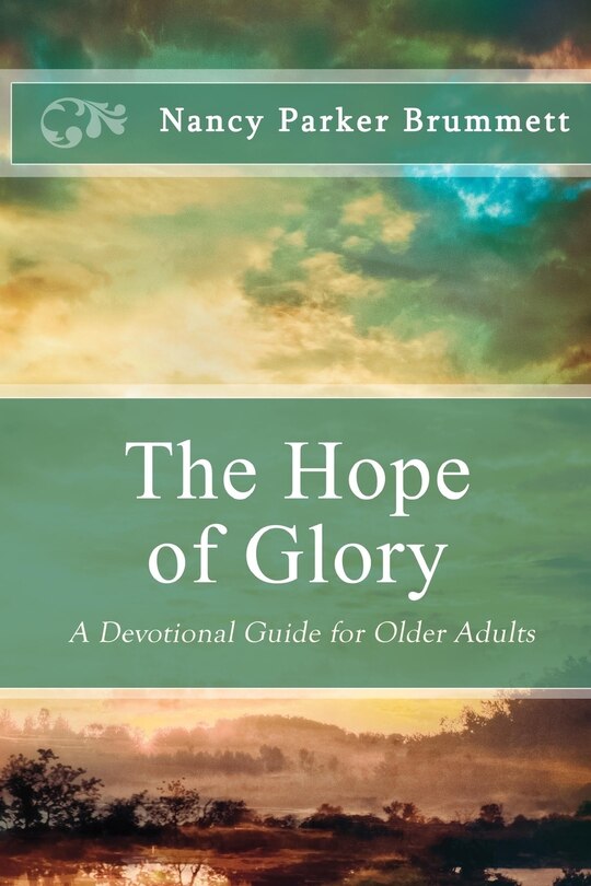 The Hope of Glory: A Devotional Guide for Older Adults