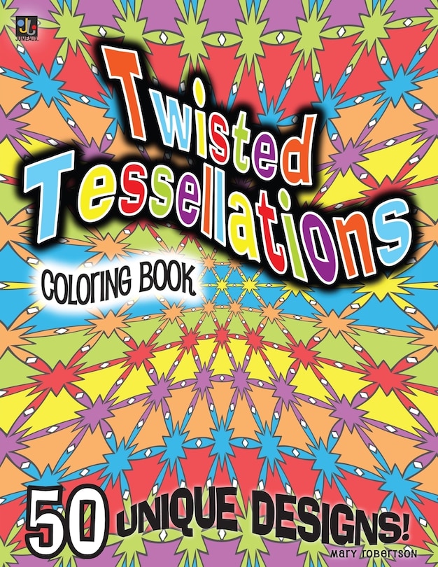 Front cover_Twisted Tessellations Coloring Book