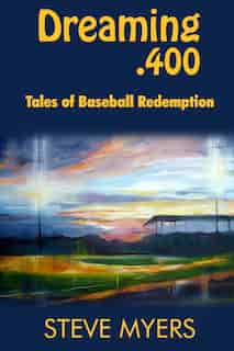 Dreaming .400 by Steve Myers