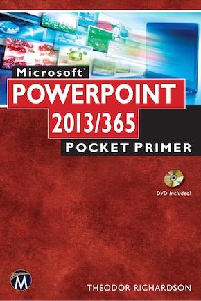 Microsoft Powerpoint 2013/365: Pocket Primer