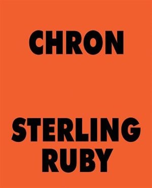 Couverture_Sterling Ruby: CHRON