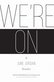 Front cover_We're On: A June Jordan Reader