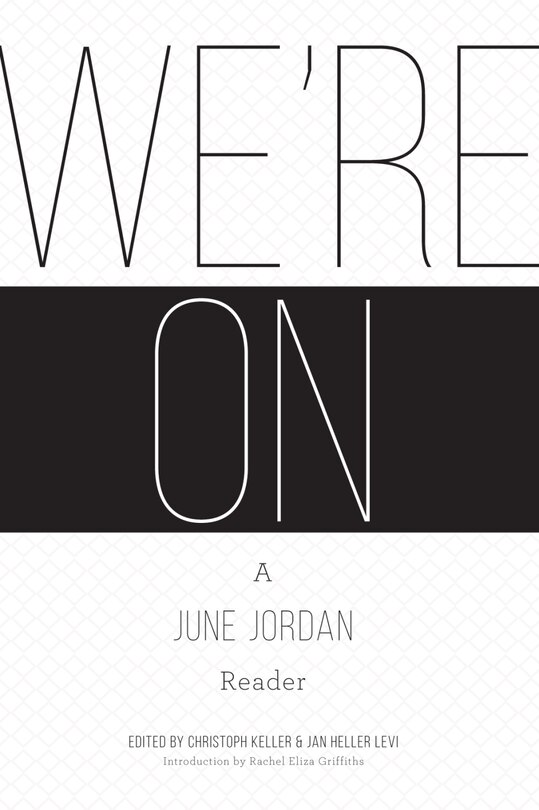Front cover_We're On: A June Jordan Reader