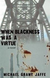 Front cover_When Blackness Was a Virtue