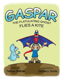 Front cover_Gaspar, the Flatulating Ghost, Flies a Kite