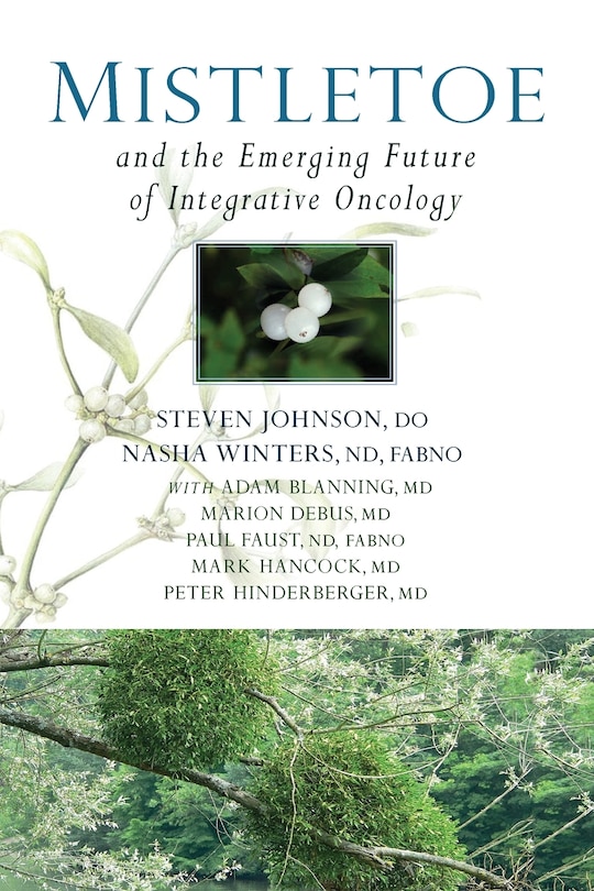 Front cover_Mistletoe and the Emerging Future of Integrative Oncology