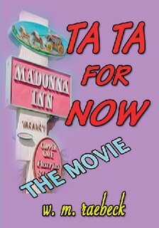 Front cover_Ta Ta for Now - the Movie