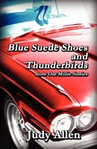 Blue Suede Shoes And The Thunderbirds -  More Our Millie Stories