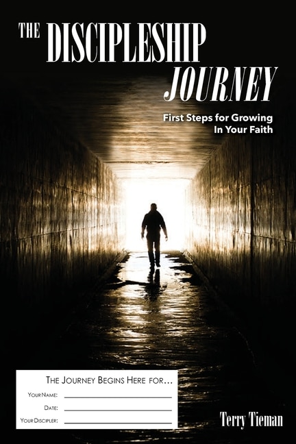 The Discipleship Journey: First Steps for Growing in Your Faith