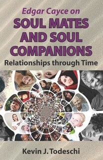 Front cover_Edgar Cayce on Soul Mates and Soul Companions