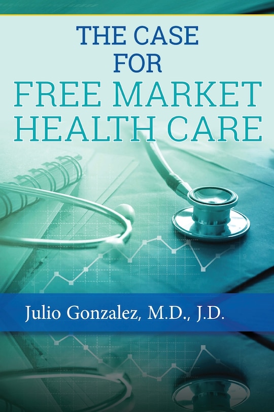 Couverture_The Case For Free Market Healthcare