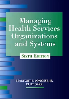 Front cover_Managing Health Services Organizations And Systems