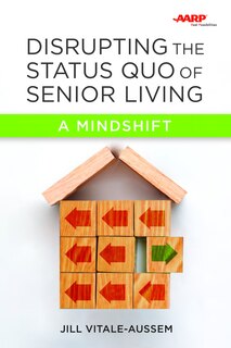 Front cover_Disrupting the Status Quo of Senior Living