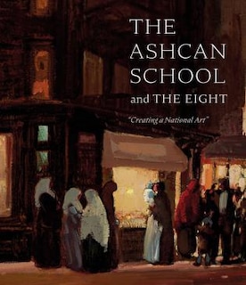 Front cover_The Ashcan School and The Eight