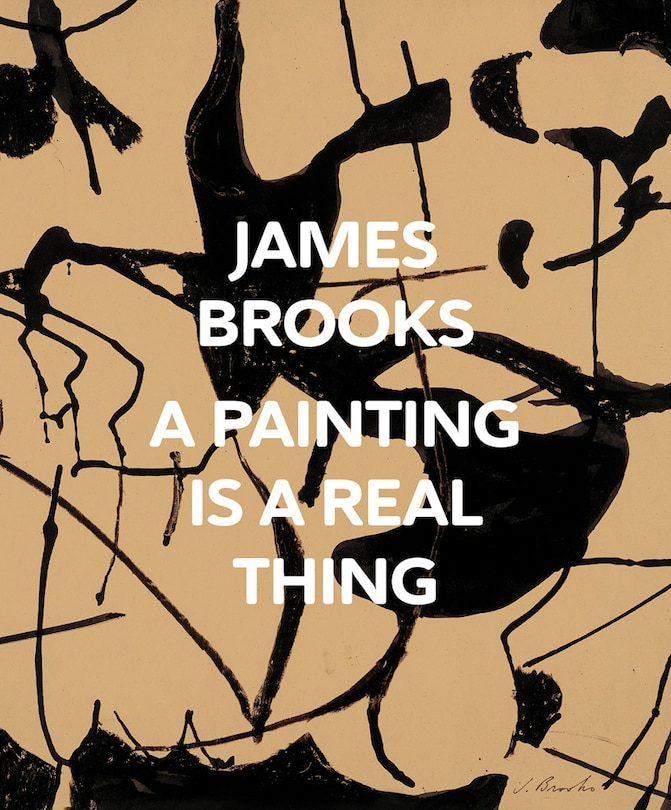 Front cover_James Brooks: A Painting Is a Real Thing