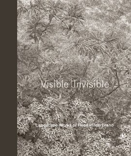 Front cover_Visible | Invisible: Landscape Works of Reed Hilderbrand