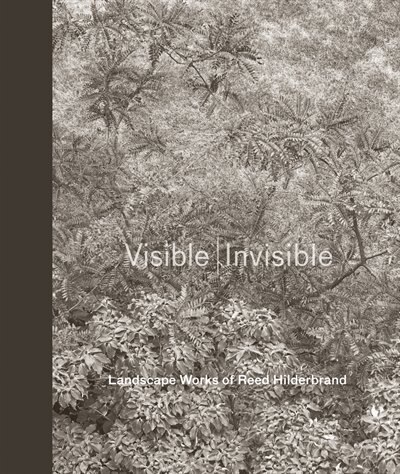Front cover_Visible | Invisible: Landscape Works of Reed Hilderbrand