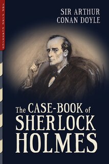 Front cover_The Case-Book of Sherlock Holmes (Illustrated)