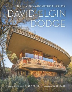 Front cover_The Living Architecture of David Elgin Dodge