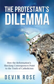 Front cover_Protestant's Dilemma: How the
