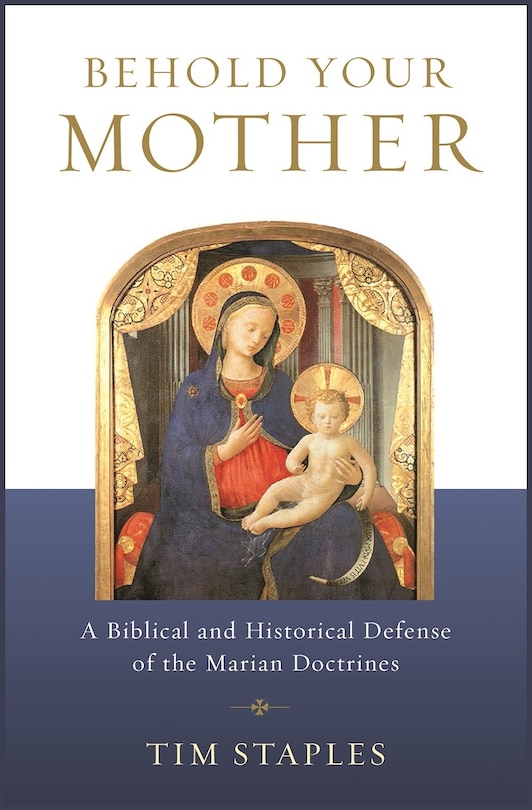 Front cover_Behold Your Mother: A Biblical