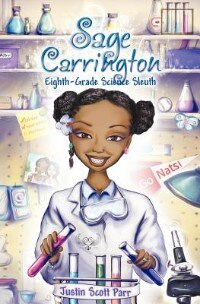 Front cover_Sage Carrington, Eighth-grade Science Sleuth