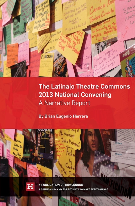 Front cover_The Latina/o Theatre Commons 2013 National Convening